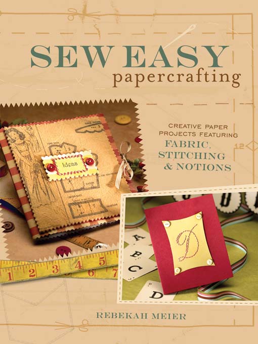 Title details for Sew Easy Papercrafting by Rebekah Meier - Available